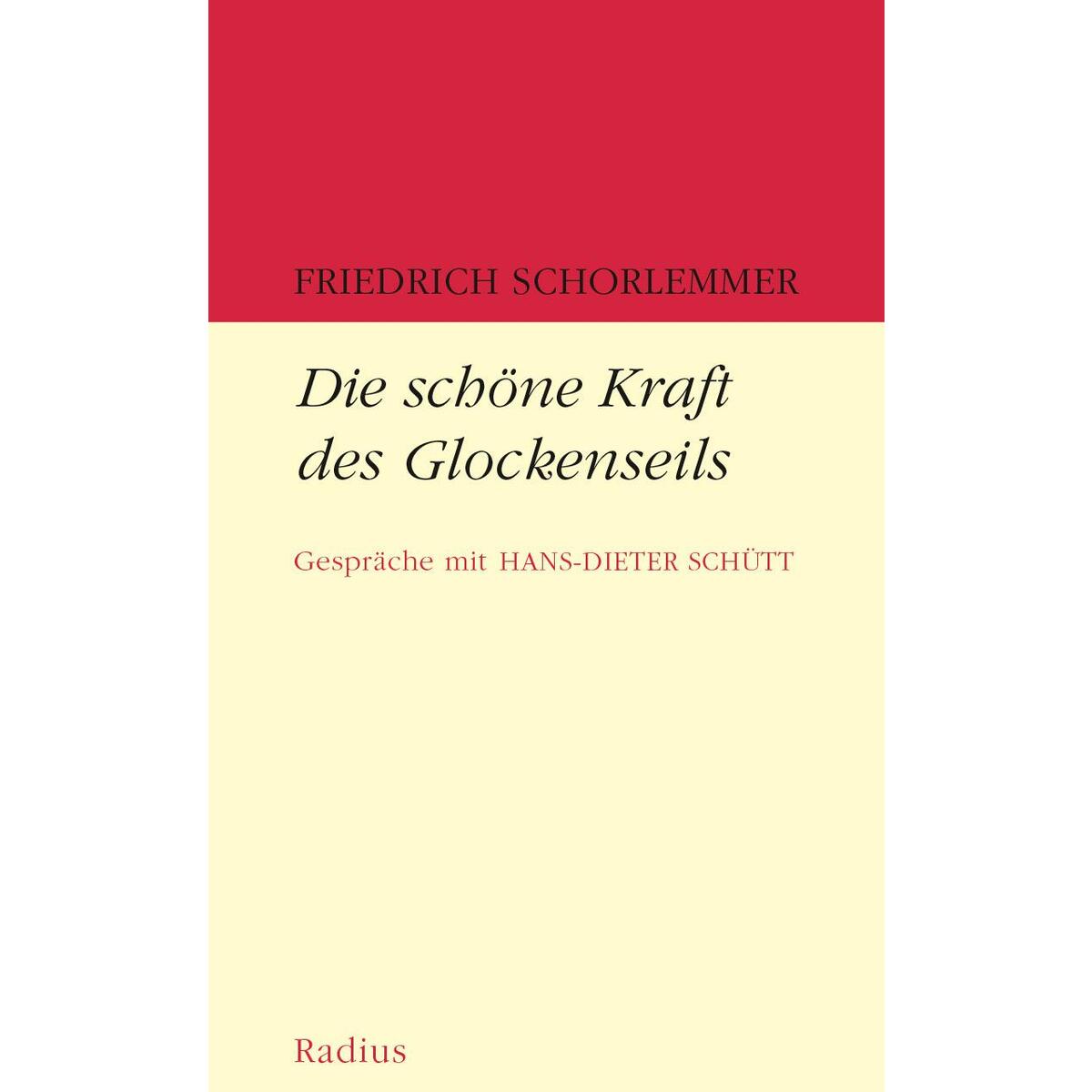 Die schöne Kraft des Glockenseils von Radius-Verlag GmbH