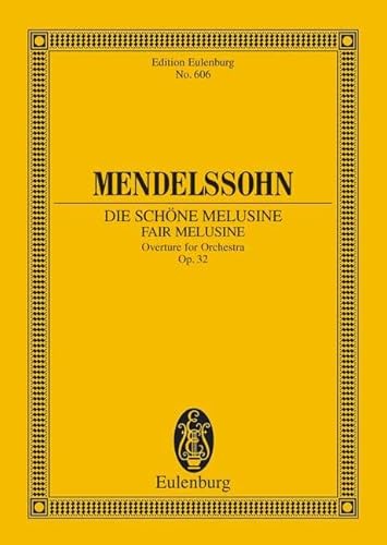 Die schöne Melusine: Ouvertüre. op. 32. Orchester. Studienpartitur. (Eulenburg Studienpartituren) von Eulenburg
