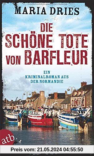 Die schöne Tote von Barfleur: Ein Kriminalroman aus der Normandie