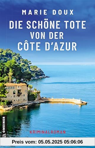 Die schöne Tote von der Côte d’Azur: Kriminalroman (Commandante de police Danielle Tisserand) (Kriminalromane im GMEINER-Verlag)