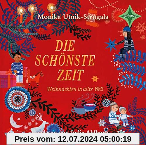 Die schönste Zeit: Weihnachten in aller Welt, gelesen von Jodie Ahlborn; 1 CD; ca. 80 Min.