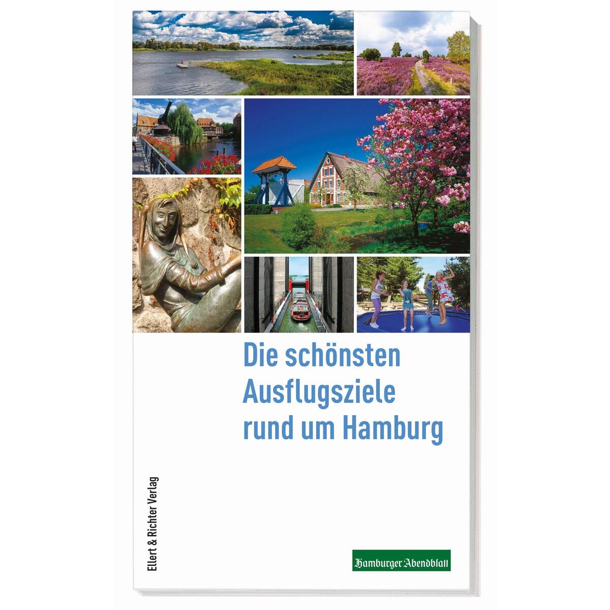 Die schönsten Ausflugsziele Hamburg von Ellert & Richter Verlag G