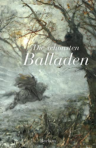 Die schönsten Balladen: Deutsch-Lektüre, Deutsche Klassiker der Literatur – 14259 (Reclams Universal-Bibliothek)
