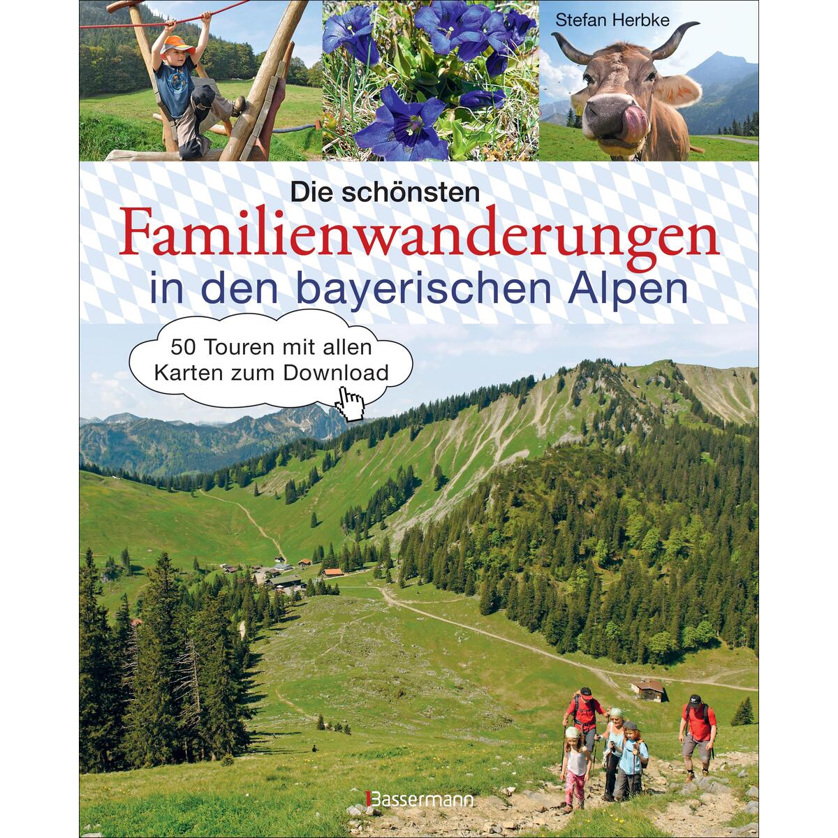 Die schönsten Familienwanderungen in den bayerischen Alpen Die schönsten Familienwanderungen in den bayerischen Alpen von Bassermann Verlag