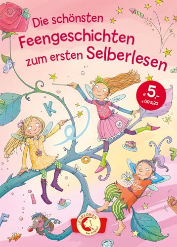 Die schönsten Feengeschichten zum ersten Selberlesen: Leselöwen - Das Original - Kinderbuch zum ersten Selberlesen ab 6 Jahren Die schönsten Feengeschichten zum ersten Selberlesen: Leselöwen - Das Original - Kinderbuch zum ersten Selberlesen ab 6 Jahren