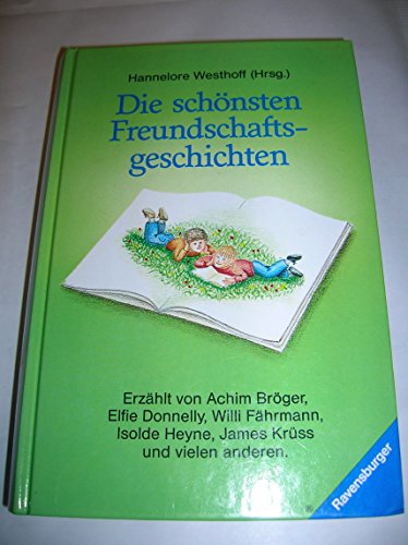 Die schönsten Freundschaftsgeschichten Die schönsten Freundschaftsgeschichten von Ravensburger Buchverlag