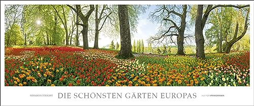 Die schönsten Gärten Europas: Immerwährender Panorama-Kalender in 1,15 Meter Breite.: Immerwährender Kalender