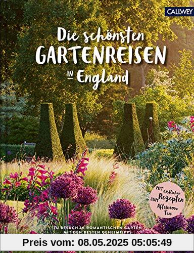 Die schönsten Gartenreisen in England: Zu Besuch in romantischen Gärten mit den besten Geheimtipps