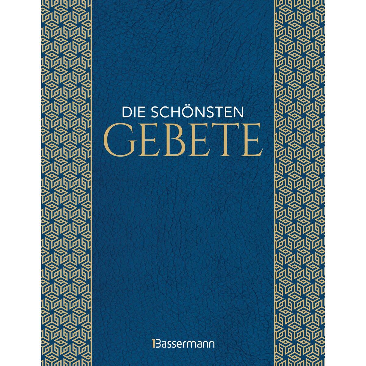Die schönsten Gebete Die schönsten Gebete von Bassermann, Edition