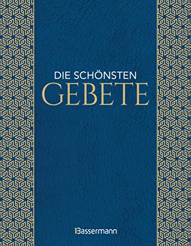 Die schönsten Gebete zur inneren Einkehr, Meditation, für Trost und Zuspruch: Aus allen Religionen, Epochen & Schriften. Von berühmten Geistlichen und Dichter*innen - Die schönsten Gebete zur inneren Einkehr, Meditation, für Trost und Zuspruch: Aus allen Religionen, Epochen & Schriften. Von berühmten Geistlichen und Dichter*innen -