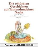 Die schönsten Geschichten aus Tausendundeiner Nacht Die schönsten Geschichten aus Tausendundeiner Nacht