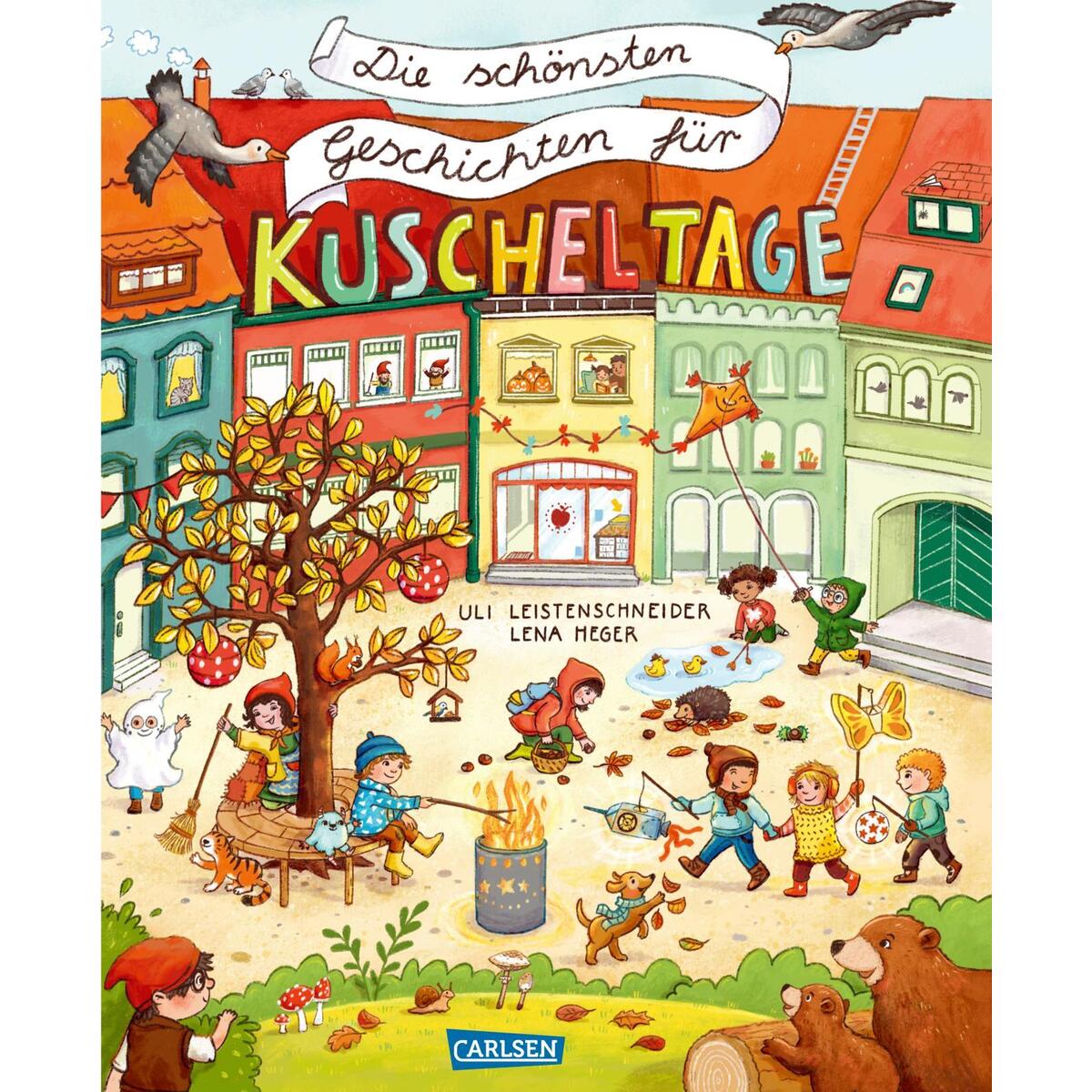 Die schönsten Geschichten für Kuscheltage Die schönsten Geschichten für Kuscheltage von Carlsen Verlag GmbH