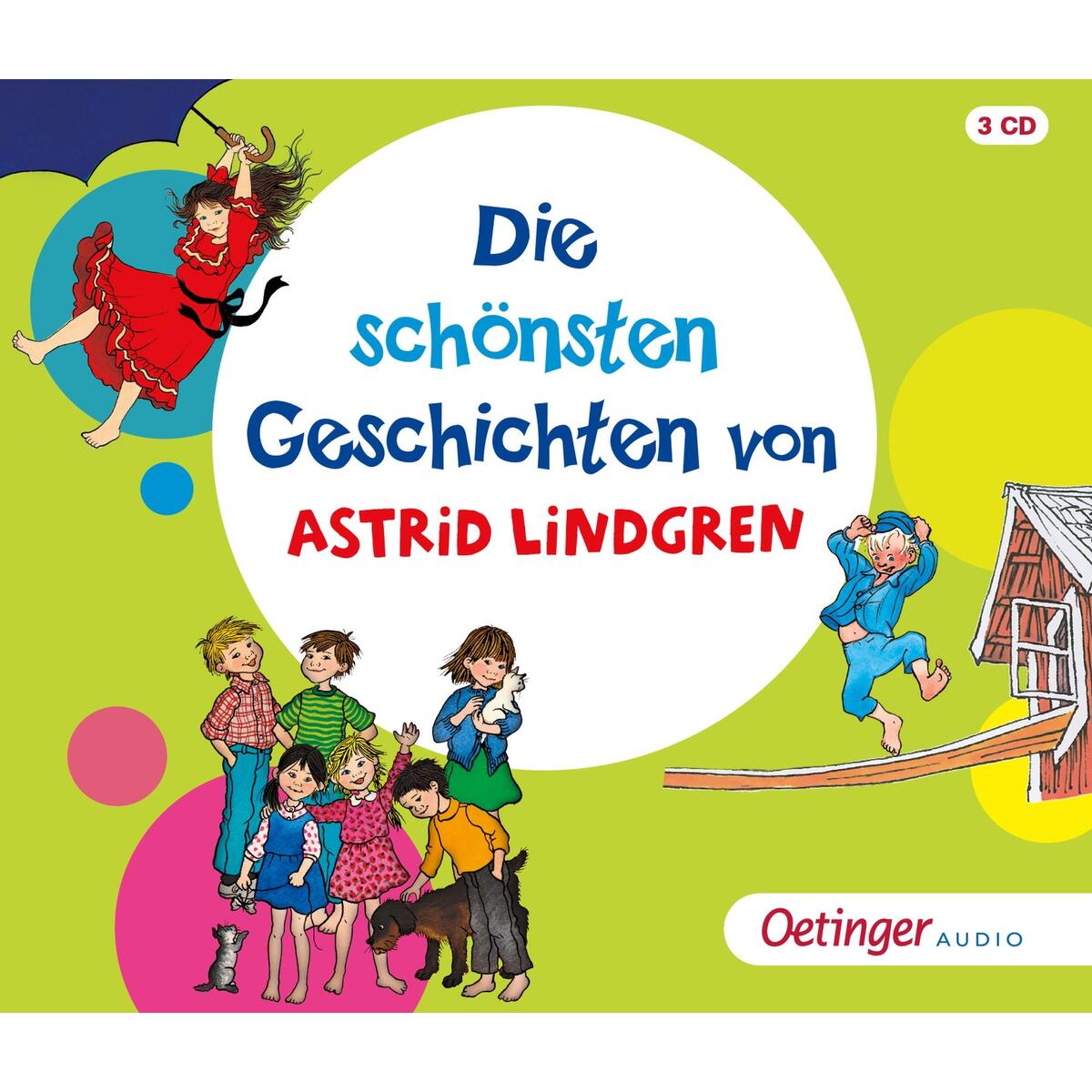 Die schönsten Geschichten von Astrid Lindgren Die schönsten Geschichten von Astrid Lindgren von Oetinger Media GmbH