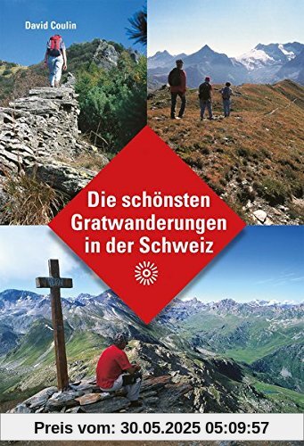 Die schönsten Gratwanderungen in der Schweiz