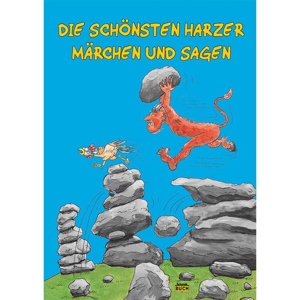 Die schönsten Harzer Märchen und Sagen von Schmidt-Buch-Verlag