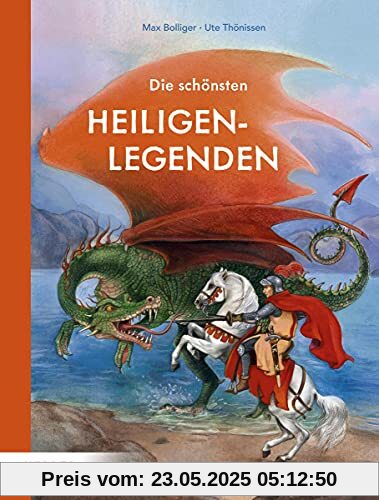 Die schönsten Heiligenlegenden Die schönsten Heiligenlegenden