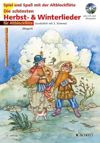 Die schönsten Herbst- und Winterlieder: Sankt Martin, Nikolauslieder und Weihnachtslieder. 1-2 Alt-Blockflöten. Die schönsten Herbst- und Winterlieder: Sankt Martin, Nikolauslieder und Weihnachtslieder. 1-2 Alt-Blockflöten.