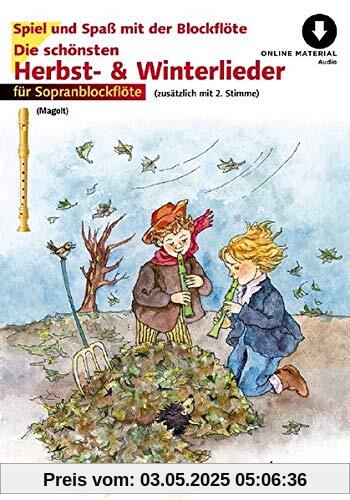 Die schönsten Herbst- und Winterlieder: Sankt Martin, Nikolauslieder und Weihnachtslieder. 1-2 Sopran-Blockflöten. (Spiel und Spaß mit der Blockflöte)