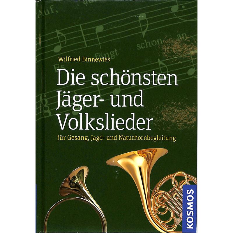 Die schönsten Jäger + Volkslieder Die schönsten Jäger + Volkslieder