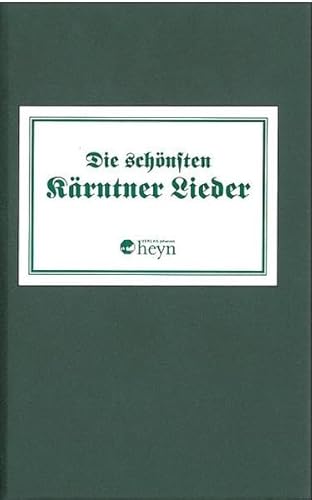 Die schönsten Kärntnerlieder von Heyn, Johannes