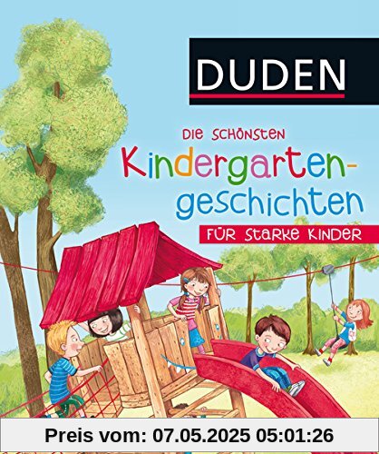 Die schönsten Kindergartengeschichten für starke Kinder