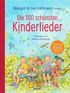 Die 100 schönsten Kinderlieder - Mit einfachen Noten und Akkorden für Gitarre und Klavier von bene! Verlag