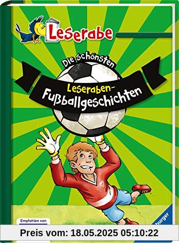 Die schönsten Leseraben-Fußballgeschichten (Leserabe - Sonderausgaben)