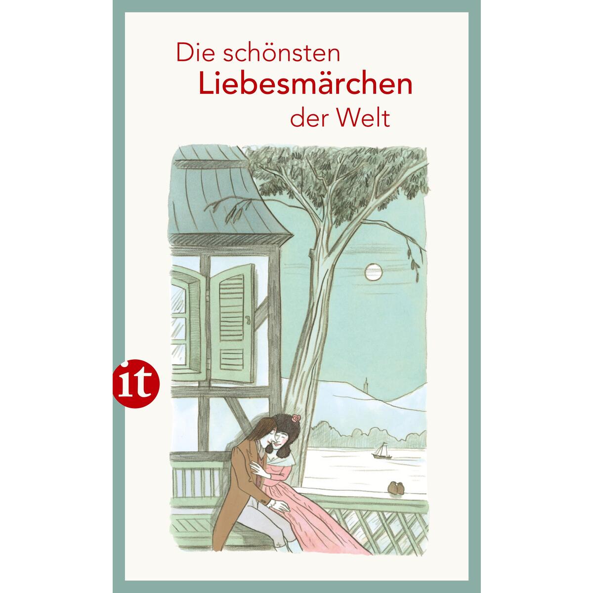 Die schönsten Liebesmärchen der Welt von Insel Verlag GmbH