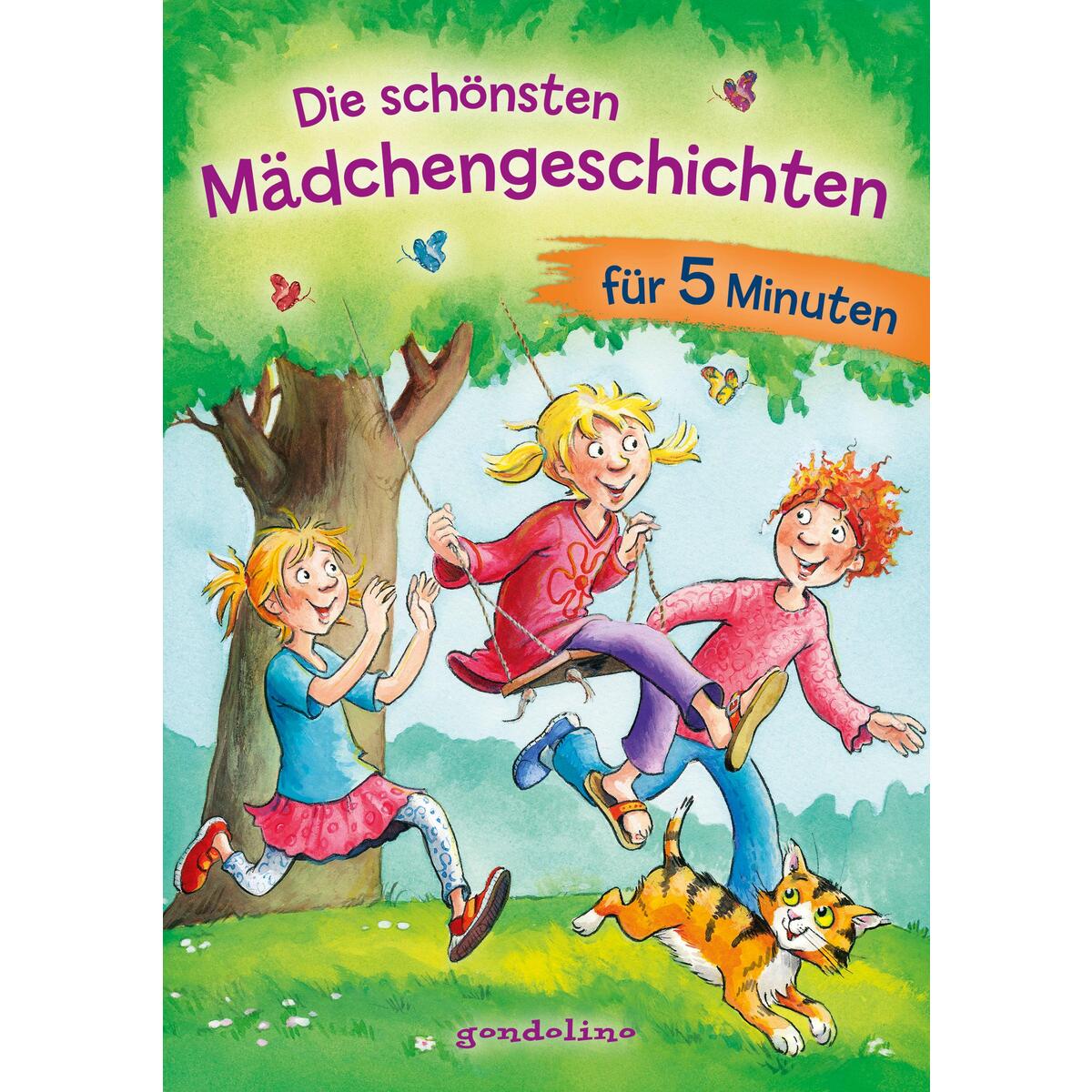 Die schönsten Mädchengeschichten für 5 Minuten Die schönsten Mädchengeschichten für 5 Minuten von gondolino GmbH