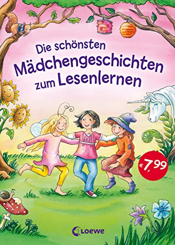 Die schönsten Mädchengeschichten zum Lesenlernen: Erstlesebuch für Kinder ab 5 Jahre