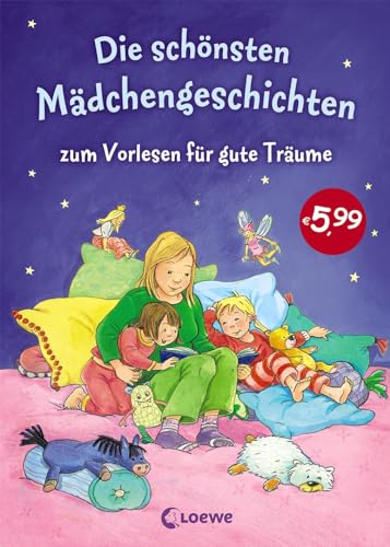 Die schönsten Mädchengeschichten zum Vorlesen für gute Träume: Gute-Nacht-Geschichten zum entspannten Einschlafen für Kinder ab 5 Jahre Die schönsten Mädchengeschichten zum Vorlesen für gute Träume: Gute-Nacht-Geschichten zum entspannten Einschlafen für Kinder ab 5 Jahre