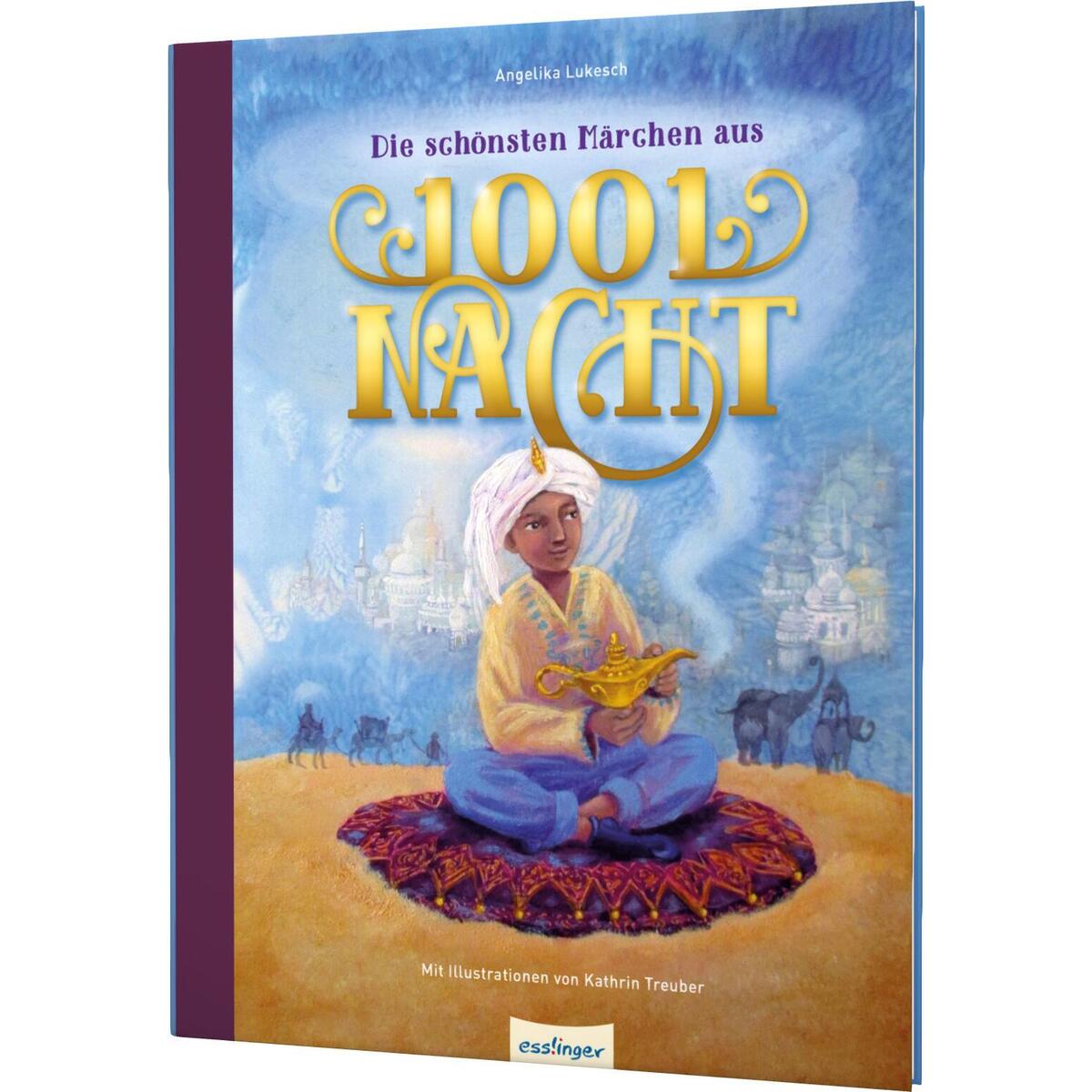 Die schönsten Märchen aus 1001 Nacht von Esslinger Verlag