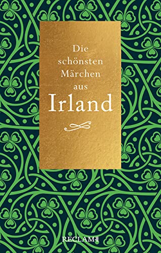 Die schönsten Märchen aus Irland (Reclam Taschenbuch)