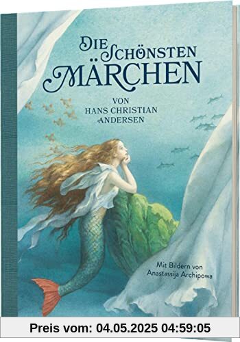 Die schönsten Märchen von Hans Christian Andersen: Märchenbuch für Kinder ab 4