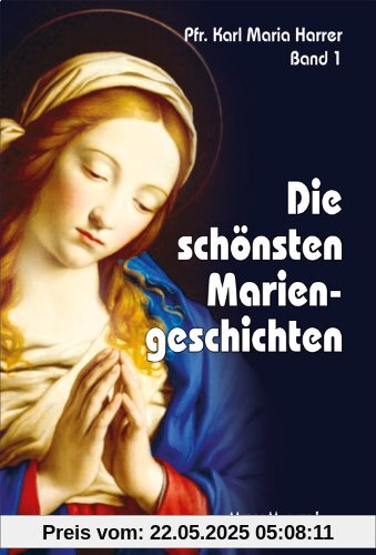 Die schönsten Mariengeschichten: Sammelbd 1