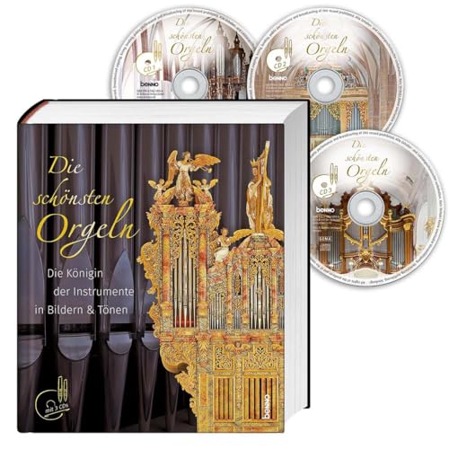 Die schönsten Orgeln: Die Königin der Instrumente in Bildern und Tönen von St. Benno Verlag GmbH