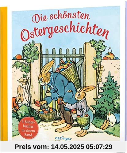 Die schönsten Ostergeschichten: 4 Bilderbücher in einem Band | Vom Zeichner der Häschenschule Die schönsten Ostergeschichten: 4 Bilderbücher in einem Band | Vom Zeichner der Häschenschule