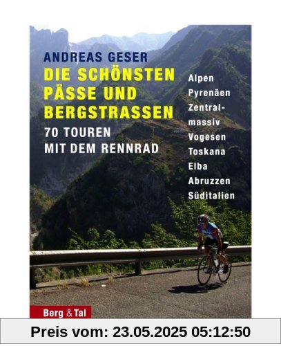 Die schönsten Pässe und Bergstrassen von den Alpen bis zu den Pyrenäen