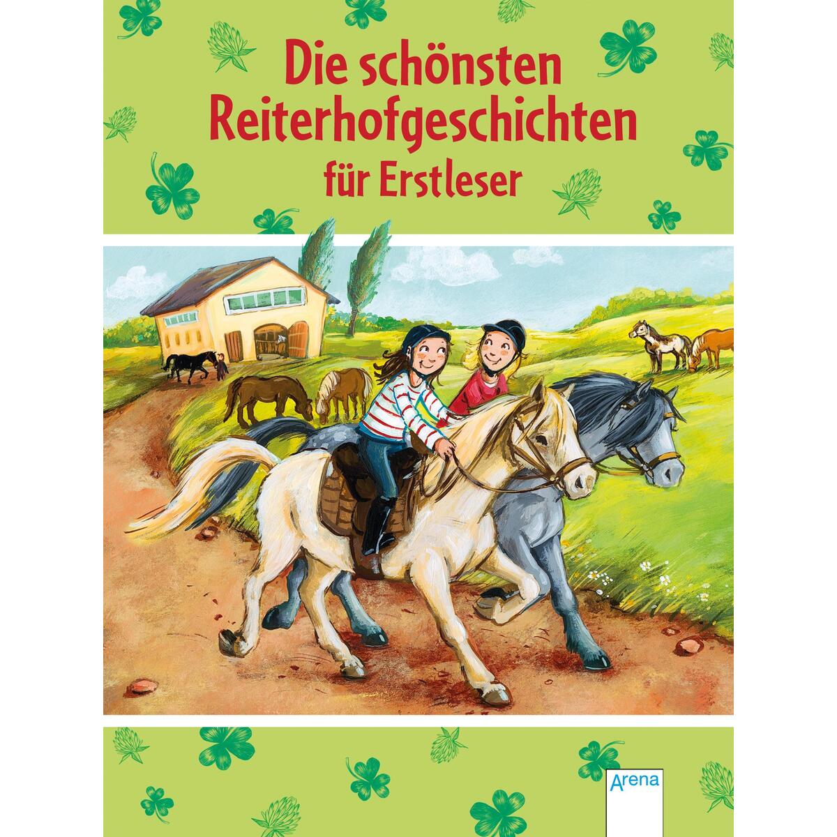 Die schönsten Reiterhofgeschichten für Erstleser von Arena Verlag GmbH