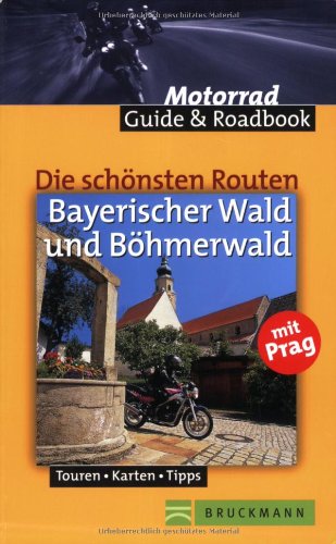 Die schönsten Routen Bayerischer Wald und Böhmerwald