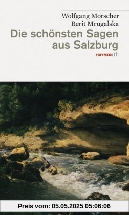Die schönsten Sagen aus Salzburg