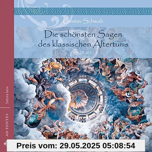 Die schönsten Sagen des klassischen Altertums: Bildband (Satura lanx)