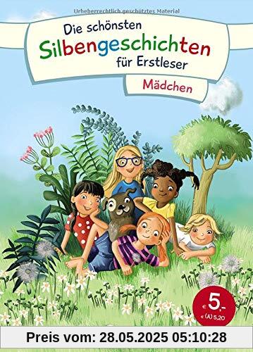 Die schönsten Silbengeschichten für Erstleser - Mädchen: Sammelband zum Lesenlernen mit Silbenfärbung ab 7 Jahre