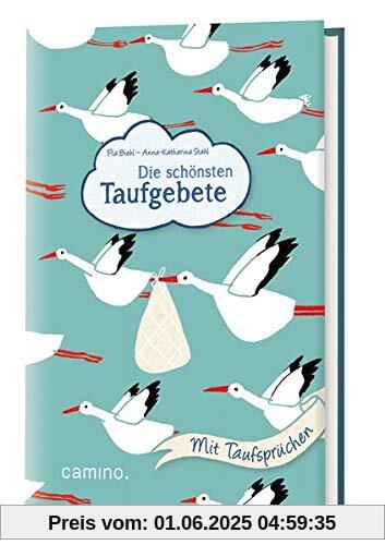 Die schönsten Taufgebete: Mit Taufsprüchen
