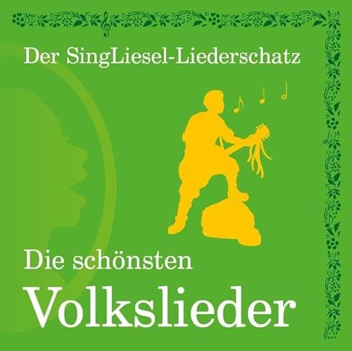 Die schönsten Volkslieder (CD): Der SingLiesel-Liederschatz