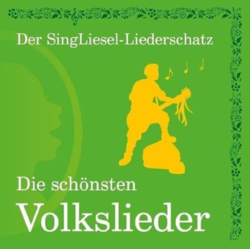 Die schönsten Volkslieder (CD): Der SingLiesel-Liederschatz