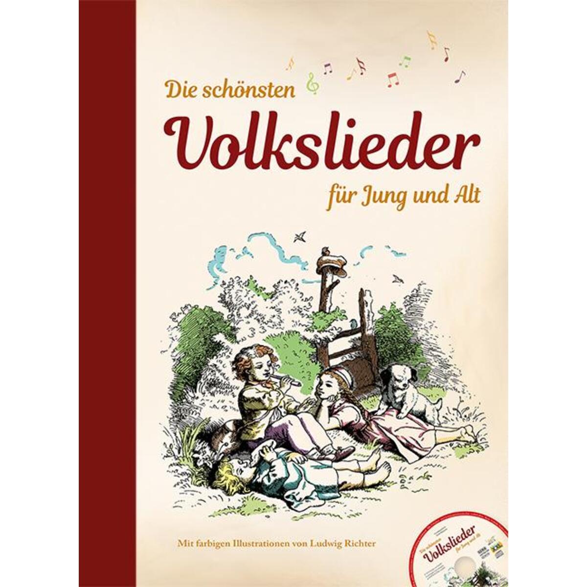 Die schönsten Volkslieder für Jung und Alt Die schönsten Volkslieder für Jung und Alt von Edition XXL