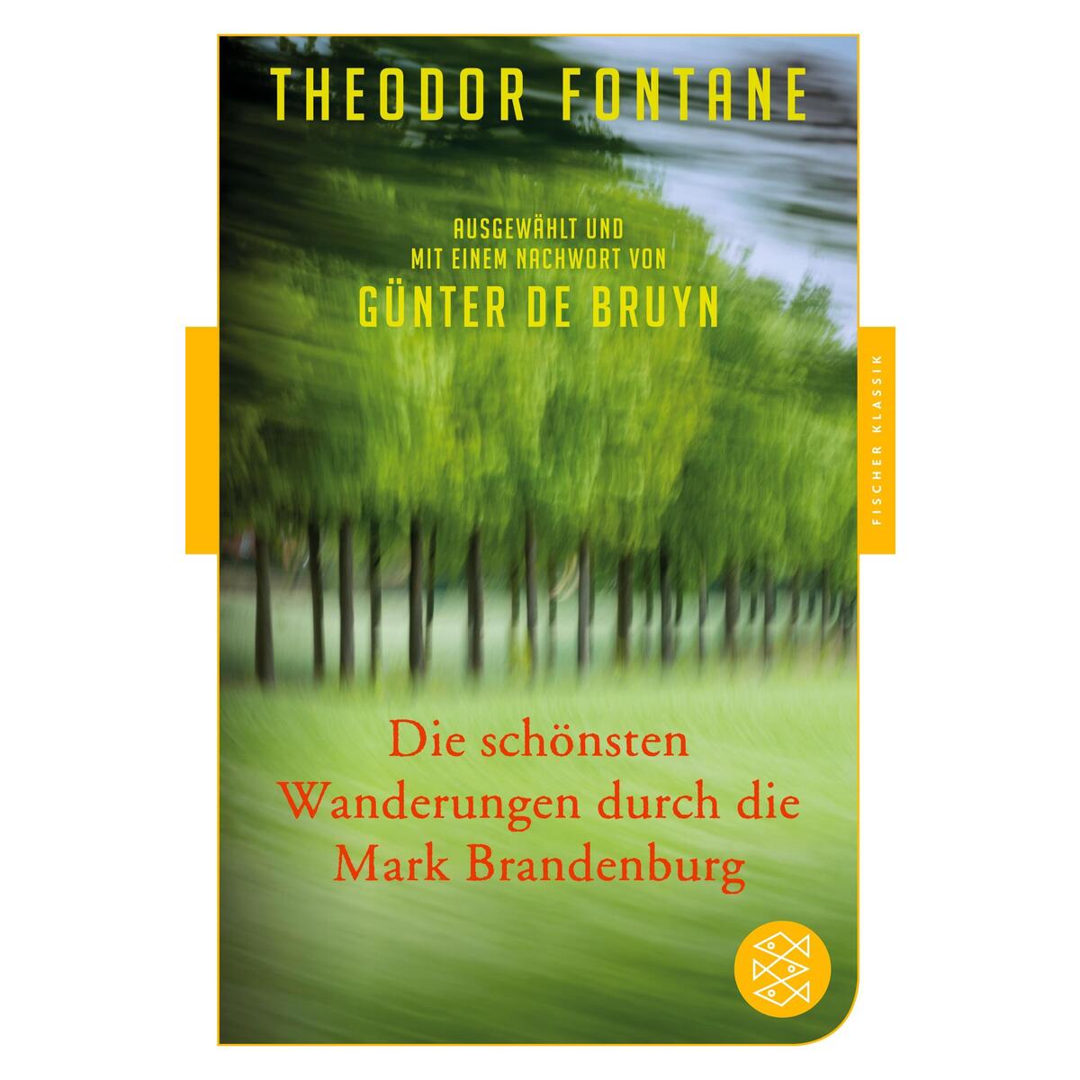 Die schönsten Wanderungen durch die Mark Brandenburg Die schönsten Wanderungen durch die Mark Brandenburg von S. Fischer Verlag
