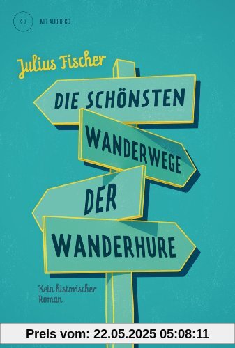 Die schönsten Wanderwege der Wanderhure: Mit Audio-CD Die schönsten Wanderwege der Wanderhure: Mit Audio-CD