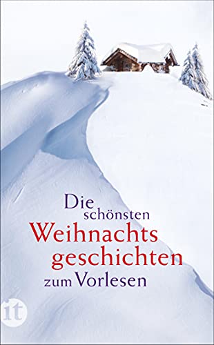 Die schönsten Weihnachtsgeschichten zum Vorlesen: Das perfekte Geschenk zu Weihnachten (insel taschenbuch)